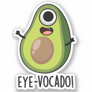Eye-vocado Funny Avocado Pun 