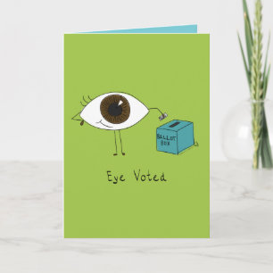 Eye Voted - Funny Voting Election Pun Card