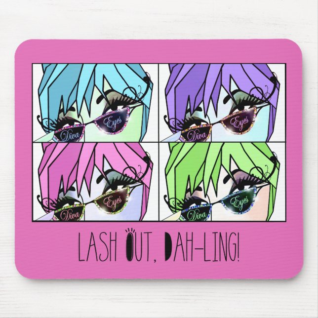"Eyelash Divas" Lash Out, Dah-ling! Mouse Pad (Front)