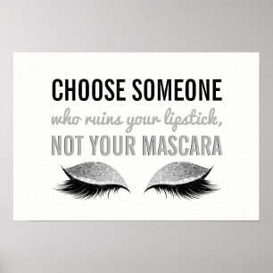 Eyelash Makeup Inspirational Quote Black and White Poster