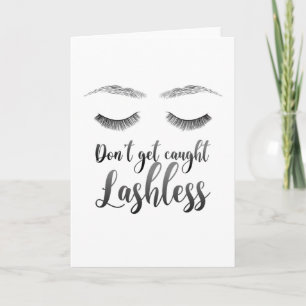 Eyelashes Eyebrows Beauty Lover Lashless Card