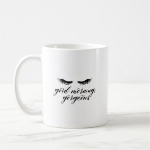 Eyelashes Good Morning Gorgeous Coffee Mug