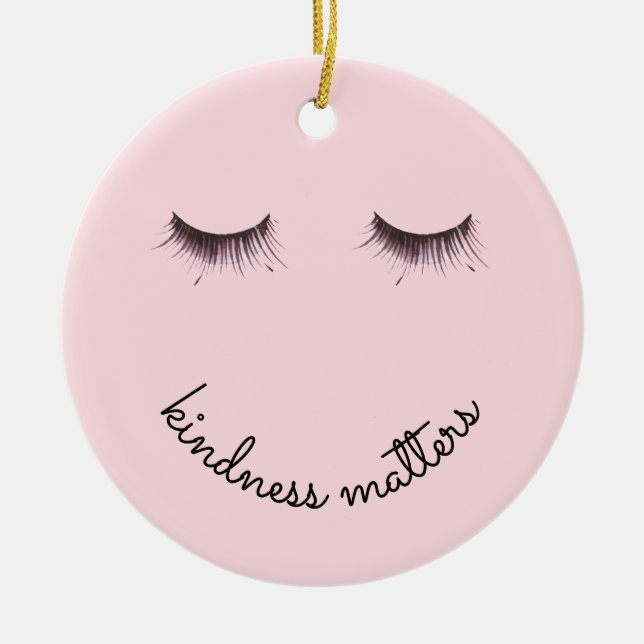 Eyelashes Kindness matters Ceramic Tree Decoration (Front)