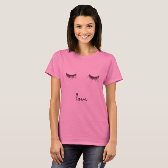 Eyelashes love T-Shirt