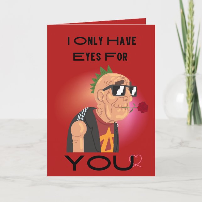 Eyes For You Funny Punk Old Man Valentine Holiday Card (Front)