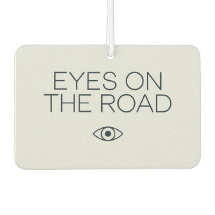 "Eyes on the Road" Focused Driving Car Air Freshener