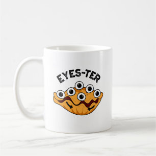 Eyes-ter Funny Oyster Pun Coffee Mug