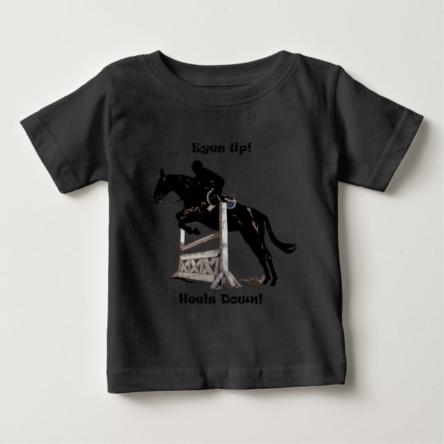 Eyes Up! Heels Down! Horse Baby T-Shirt (Front)