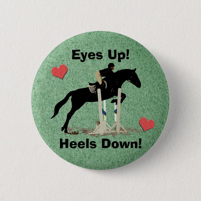 Eyes Up! Heels Down! Horse Jumper 6 Cm Round Badge (Front)