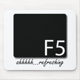 F5 Refreshing Mouse Pad