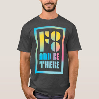 F8 and be there photography saying  T-Shirt