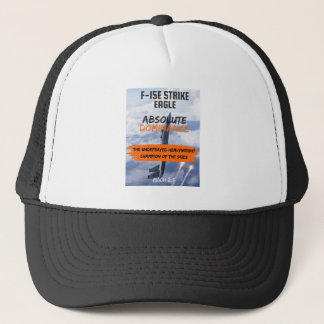F-15E Strike Eagle Absolute Dominance Trucker Hat
