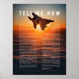 F-15E  with Tell Me How ode to military pilots Poster