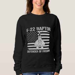 F-22 Raptor Defender Of Freedom Flag US Fighter Je Sweatshirt