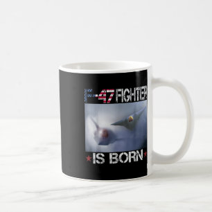 F 47 Fighter Jet F47 6th Gen Fighter F-47 Us Air F Coffee Mug