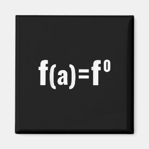 F(a)=f0 Maths Equation - F.a.f.o American Politica Magnet