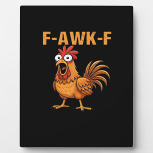 F-Awk-F Chicken F-Caw-F Rooster Funny Humor Meme Plaque