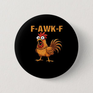 F-Awk-F Chicken F-Caw-F Rooster Funny Humour Meme 6 Cm Round Badge
