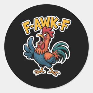 F-awk-f Chicken F-caw-f Rooster Funny Humour Meme Classic Round Sticker