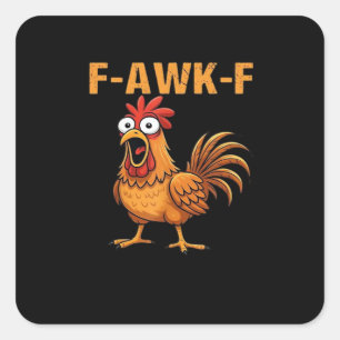 F-Awk-F Chicken F-Caw-F Rooster Funny Humour Meme Square Sticker