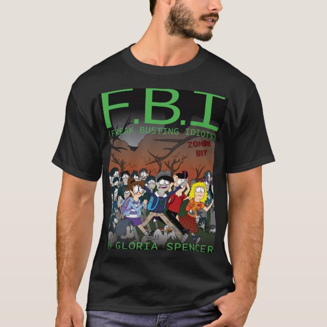 F.B.I (Freak Busting Idiots) Zombie Boy Shirt (Front)