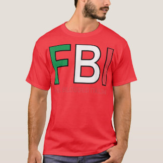 F B I Full Blooded Italian Womens Mens Girls Boys  T-Shirt
