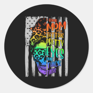 F-Bomb Mum With Tattoos Pretty Eyes And Thick Thig Classic Round Sticker