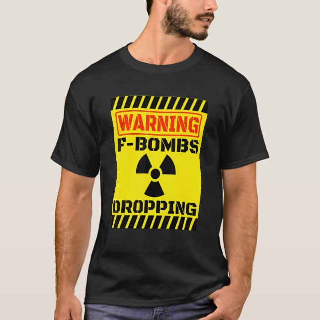 F Bombs Dropping Warning Sarcastic Adult Humour Nu T-Shirt (Front)