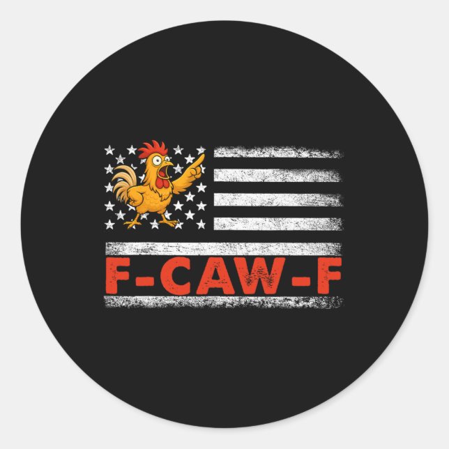 F-caw-f American Flag Funny  Classic Round Sticker (Front)
