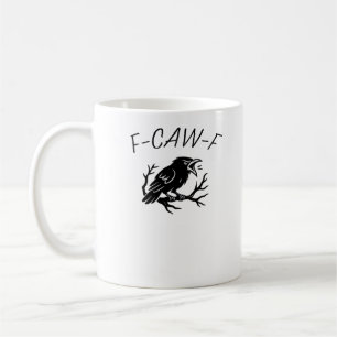 F-Caw-F Angry Crow Raven Funny Gothic Humour Bird  Coffee Mug