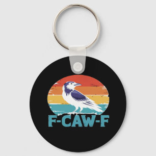 F-Caw-F Bird Crow Funny Crow Lover Aesthetic Style Key Ring