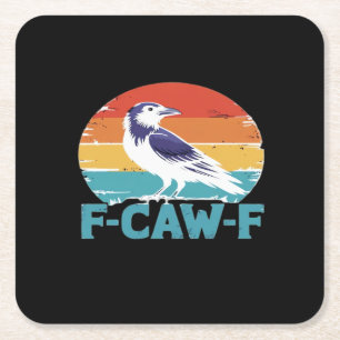 F-Caw-F Bird Crow Funny Crow Lover Aesthetic Style Square Paper Coaster