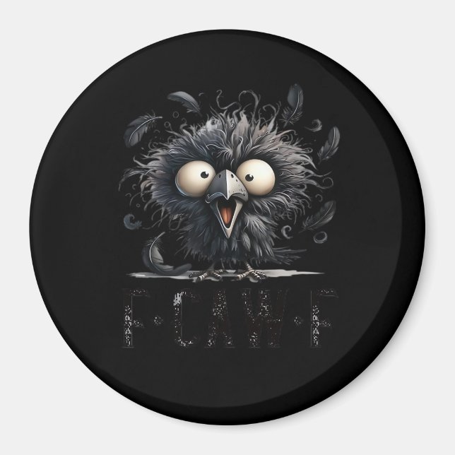 F-Caw-F Bird Funny Trendy Unique Magnet (Front)