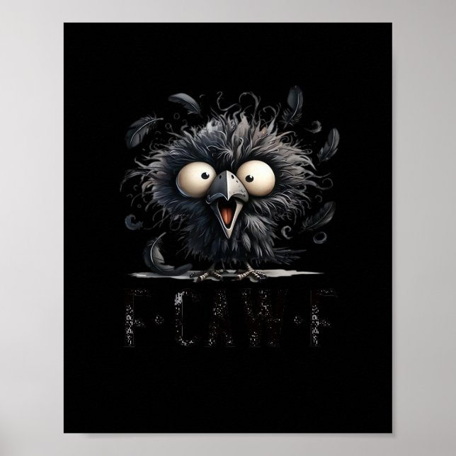 F-Caw-F Bird Funny Trendy Unique Poster (Front)