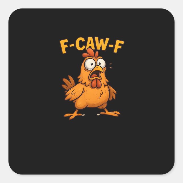 F Caw F Bird Lovers Pun Cool Unique Design Square Sticker (Front)