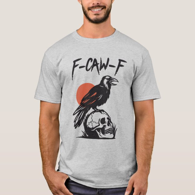 F-Caw-F Black Bird Crow On Skeleton T-Shirt (Front)