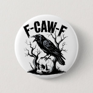 F-Caw-F Black Crow Black Bird Funny 6 Cm Round Badge