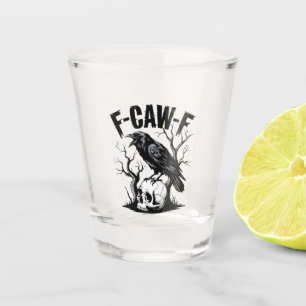 F-Caw-F Black Crow Black Bird Funny Shot Glass