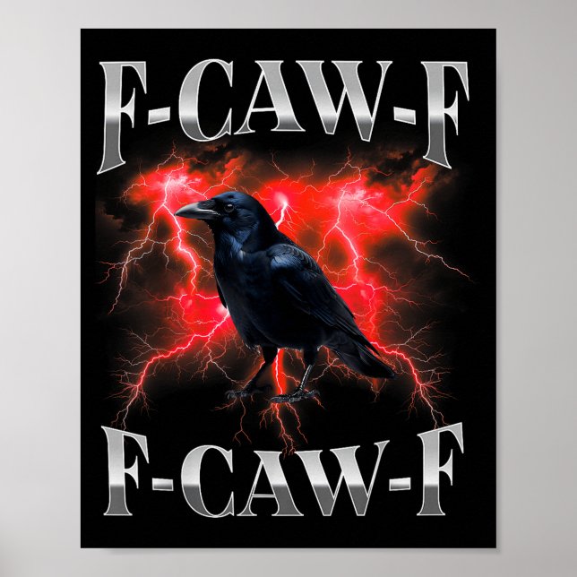 F-caw-f Black Crow Black Bird Raven Gothic Bootleg Poster (Front)