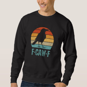 F-Caw-F Black Crow Black Bird Retro Sunset Vintage Sweatshirt