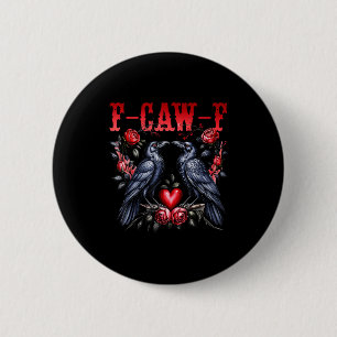 F-caw-f Black Crow Black Bird Roses Heart Funny Va 6 Cm Round Badge