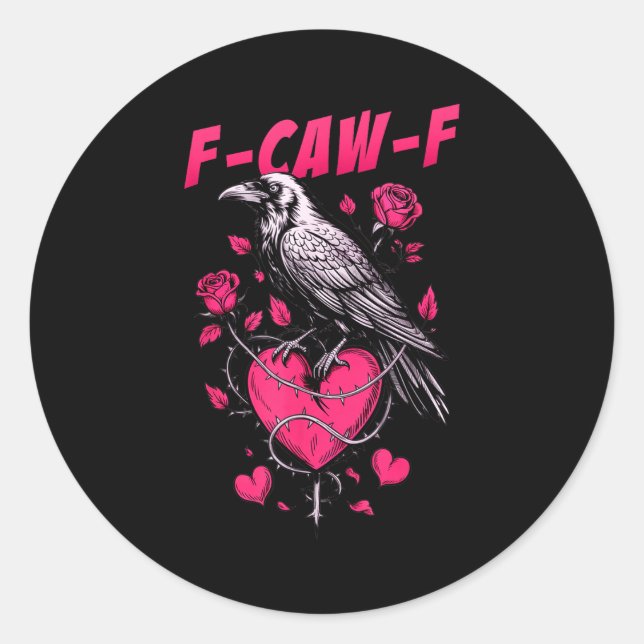 F-caw-f Black Crow Black Bird Roses Heart Funny Va Classic Round Sticker (Front)