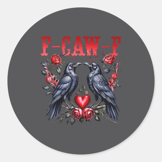 F-caw-f Black Crow Black Bird Roses Heart Funny Va Classic Round Sticker (Front)