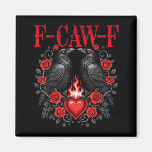 F-caw-f Black Crow Black Bird Roses Heart Funny Va Magnet