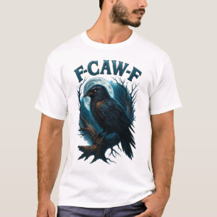 F Caw F Black Crow F-Caw-F Fun Black Bird moon T-Shirt