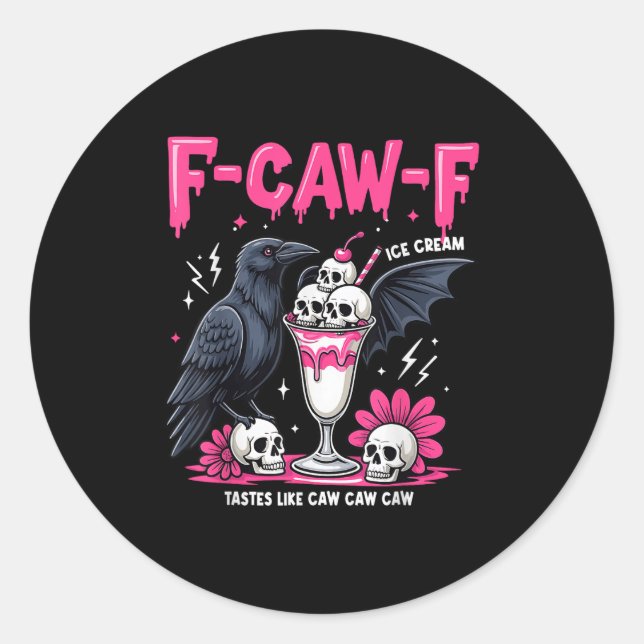 F-caw-f Black Crow Pun Funny Bird Cawing Nge Hallo Classic Round Sticker (Front)