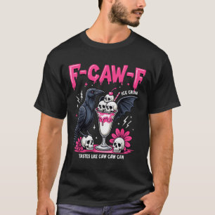 F-caw-f Black Crow Pun Funny Bird Cawing Nge Hallo T-Shirt