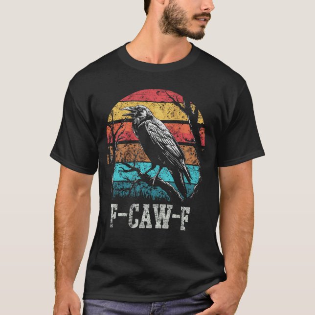 F Caw F Black Crow Retro Sunset Pun Funny Bird Caw T-Shirt (Front)