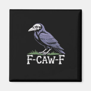 F-Caw-F Bone Text Skull Raven - Gothic Macabre Hum Magnet