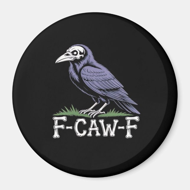 F-Caw-F Bone Text Skull Raven - Gothic Macabre Hum Magnet (Front)